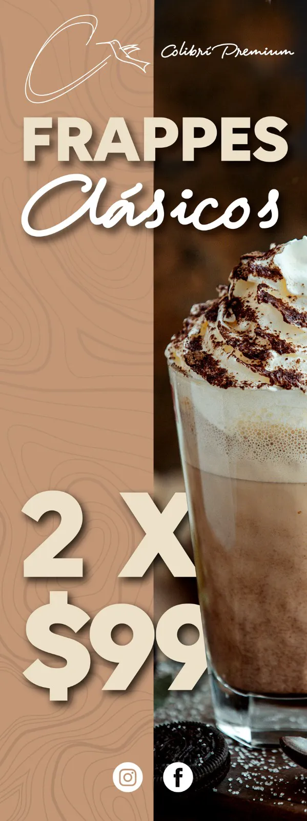  - FRAPPES CLÁSICOS 2X$99. Válida mostrando que has visto la publicación en LiberWay